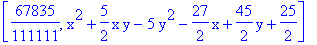 [67835/111111, x^2+5/2*x*y-5*y^2-27/2*x+45/2*y+25/2]